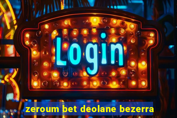 zeroum bet deolane bezerra